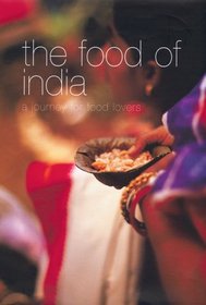 The Food of India: A Journey for Food Lovers (Food Of Series)