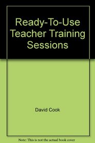 Ready-To-Use Teacher Training Sessions