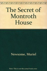 The Secrets of Montroth House