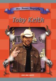 Toby Keith (Blue Banner Biographies) (Blue Banner Biographies)