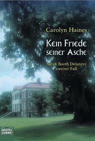 Kein Friede seiner Asche. Sarah Booth Delaneys zweiter Fall (Buried Bones (Sarah Booth Delaney, Bk 2)) (German Edition)