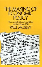 The Making of Economic Policy: Theory and Evidence from Britain and the United States Since 1945