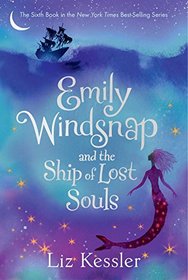 Emily Windsnap and the Ship of Lost Souls (Emily Windsnap, Bk 6)