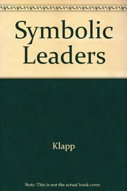 Symbolic Leaders: Public Dramas and Public Men
