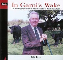 In Garni's Wake: The Life and Work of John Rees