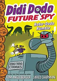 Didi Dodo, Future Spy: Robo-Dodo Rumble (Didi Dodo, Future Spy #2) (The Flytrap Files)
