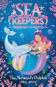 The Mermaid's Dolphin (Sea Keepers, 1)