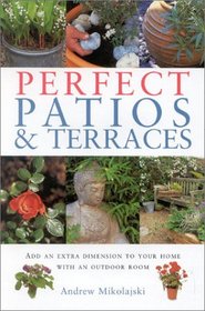 Perfect Patios & Terraces (Garden Essentials)