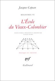 L'Ecole du Vieux-Colombier (Pratique du theatre) (French Edition)
