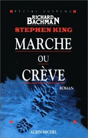 Marche ou Creve (The Long Walk) (French Edition)