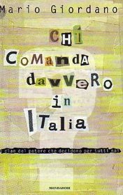 Chi comanda davvero in Italia: I clan del potere che decidono per tutti noi (Frecce) (Italian Edition)