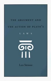 The Argument and the Action of Plato's Laws