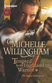 Tempted by the Highland Warrior (MacKinloch Clan, Bk 3) (Harlequin Historical, No 1098)