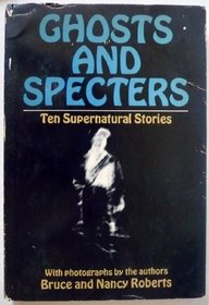 Ghosts and Specters: Ten Supernatural Stories