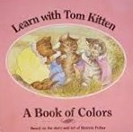 Learn With Tom Kitten: A Book of Colors