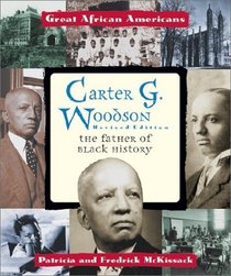 Carter G. Woodson: The Father of Black History (Great African Americans Series)