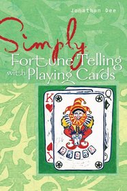 Simply Fortune Telling with Playing Cards (Simply Series)