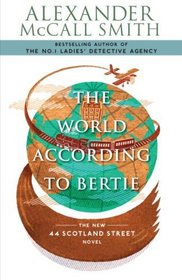 The World According to Bertie: The New 44 Scotland Street Novel