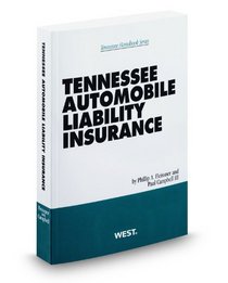 Tennessee Automobile Liability Insurance, 2010-2011 ed.