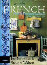 Simply French : Painted Furniture Patterns to Pull Out and Trace
