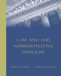 Law and the Administrative Process (with InfoTrac)