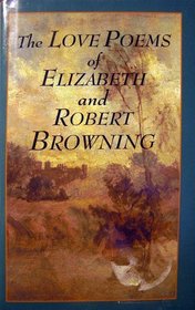 Love Poems of Elizabeth Barrett Browning & Robert Browning
