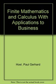 Finite Mathematics and Calculus With Applications to Business