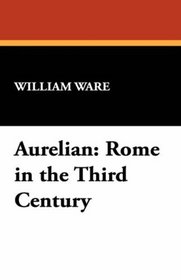 Aurelian: Rome in the Third Century