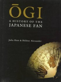 Ogi: A History of the Japanese Fan