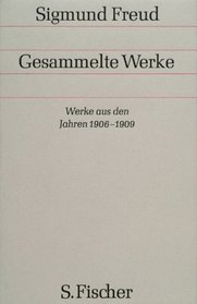 Gesammelte Werke, 17 Bde., 1 Reg.-Bd. u. 1 Nachtragsbd., Bd.7, Werke aus den Jahren 1906-1909