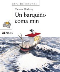 Un Barquino Coma Min / I Like a Barquina (Sopa De Contos: Primeiros Lectores/ Soup of Stories: Readers Beginners)