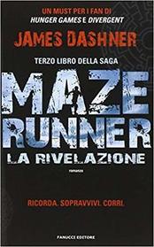 La rivelazione (The Death Cure) (Maze Runner, Bk 3) (Italian Edition)