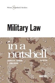 Military Law in a Nutshell, 4th