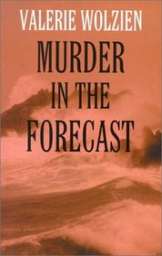 Murder in the Forecast (Josie Pigeon, Bk 5)(Large Print)