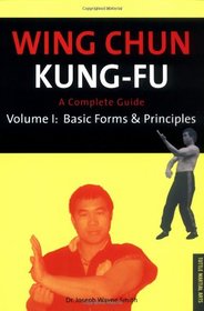 Wing Chun Kung-Fu: Basic Forms & Principles (Chinese Martial Arts Library)