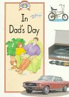 In Dad's Day (Read All About It-Social Studies)