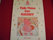 Tub Time for Harry (Harry the Hippo)