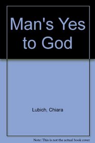 Man's Yes to God