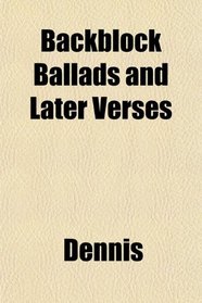 Backblock Ballads and Later Verses