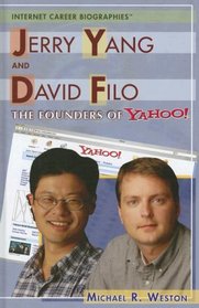 Jerry Yang And David Filo (Internet Career Biographies)