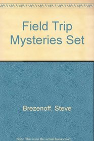 Field Trip Mysteries Complete Set: Complete Set