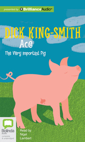 Ace: The Very Important Pig (Audio CD) (Unabridged)