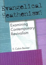 Evangelical Heathenism: Examining Contemporary Revivalism