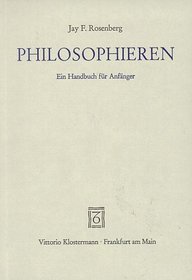 Philosophieren. Ein Handbuch fr Anfnger.