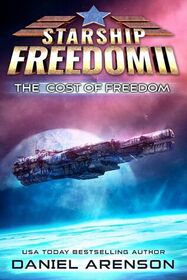 The Cost of Freedom (Starship Freedom, Bk 2)