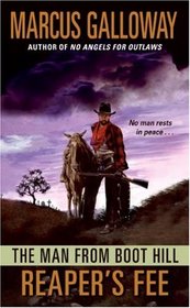 Reaper's Fee (Man from Boot Hill, Bk 5)