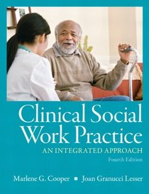 Clinical Social Work Practice: An Integrated Approach (4th Edition) (Pearson Custom Social Work)