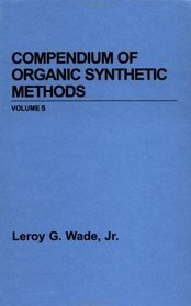 Compendium of Organic Synthetic Methods. Volume 5