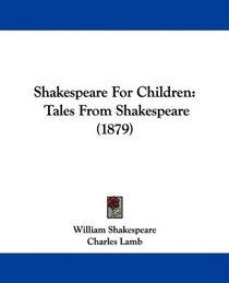Shakespeare For Children: Tales From Shakespeare (1879)