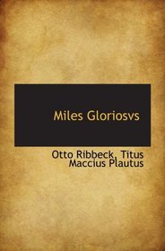 Miles Gloriosvs (Latin Edition)
